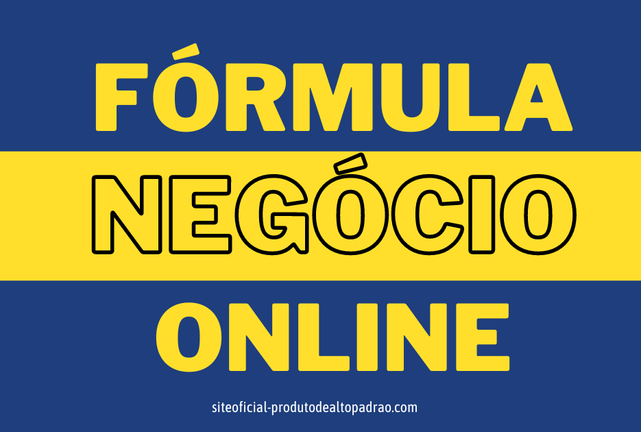 Fórmula Negócio online é bom, funciona?